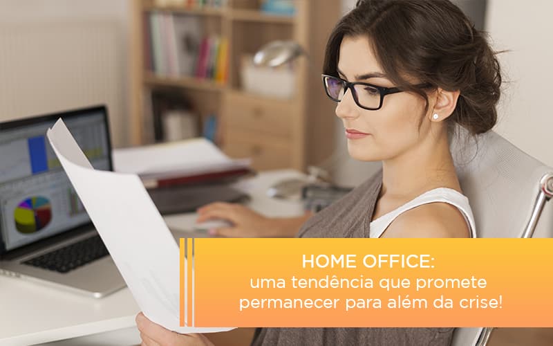 Home Office: Uma Tendência Que Promete Permanecer Para Além Da Crise! - Contabilidade em Presidente Epitácio - SP | @ellenreginacontadora