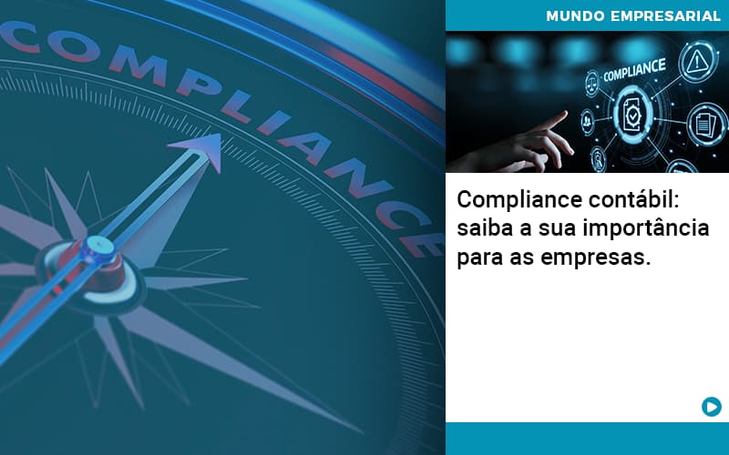 Compliance Contábil: Saiba A Sua Importância Para As Empresas. - Contabilidade em Presidente Epitácio - SP | @ellenreginacontadora