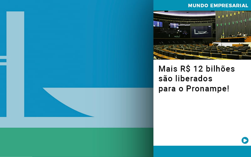 Mais R$ 12 Bilhões São Liberados Para O Pronampe! - Contabilidade em Presidente Epitácio - SP | @ellenreginacontadora