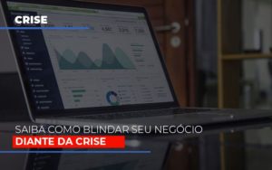 Dicas Práticas Para Blindar Seu Negócio Da Crise Por Meio Do Aumento De Caixa, Giro De Estoque E Desenvolvimento Pessoal - Contabilidade em Presidente Epitácio - SP | @ellenreginacontadora