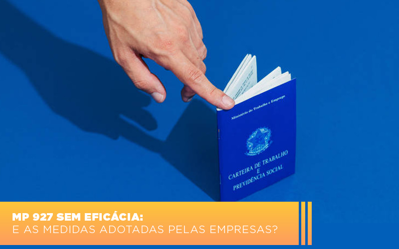 Mp 927 Sem Eficácia: E As Medidas Adotadas Pelas Empresas? - Contabilidade em Presidente Epitácio - SP | @ellenreginacontadora