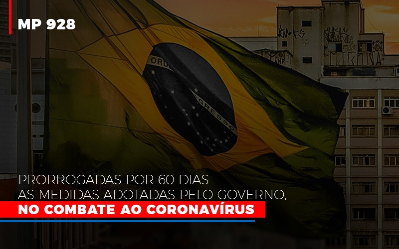 [mp 928] Prorrogadas Por 60 Dias As Medidas Adotadas Pelo Governo, No Combate Ao Coronavírus - Contabilidade em Presidente Epitácio - SP | @ellenreginacontadora