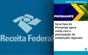 Nova Fase Do Pronampe Agora Conta Com A Participação De Instituições Regionais - Contabilidade em Presidente Epitácio - SP | @ellenreginacontadora