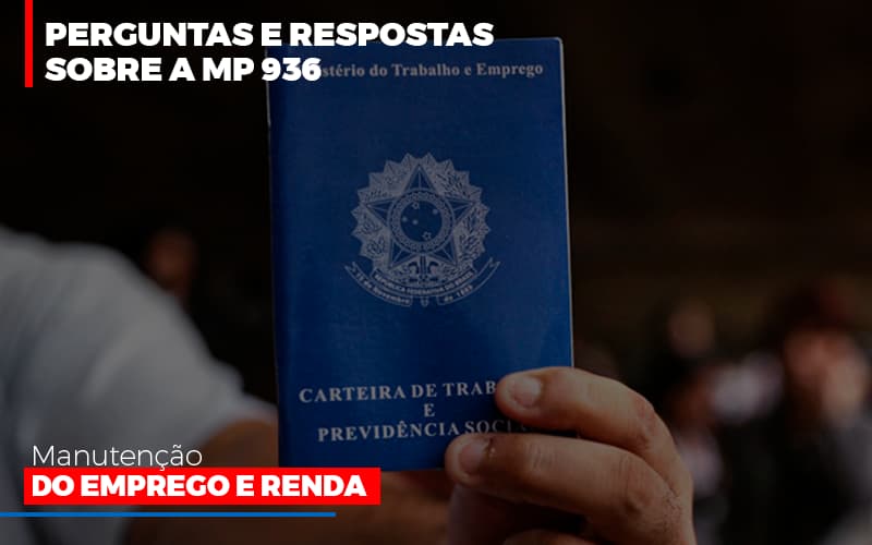 Perguntas E Respostas Sobre A Mp 936 Manutenção Do Emprego E Renda - Contabilidade em Presidente Epitácio - SP | @ellenreginacontadora