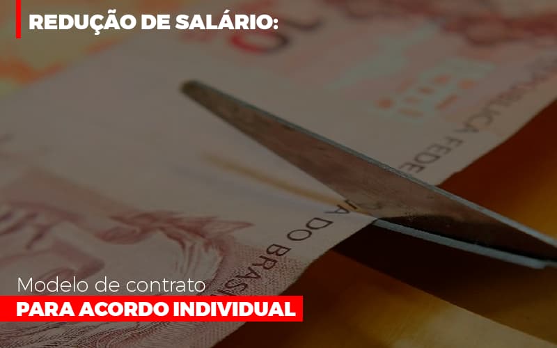 Redução De Salário: Modelo De Contrato Para Acordo Individual - Contabilidade em Presidente Epitácio - SP | @ellenreginacontadora