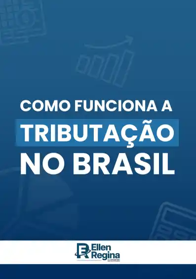 TributaÇÃo No Brasil - Contabilidade em Presidente Epitácio - SP | @ellenreginacontadora