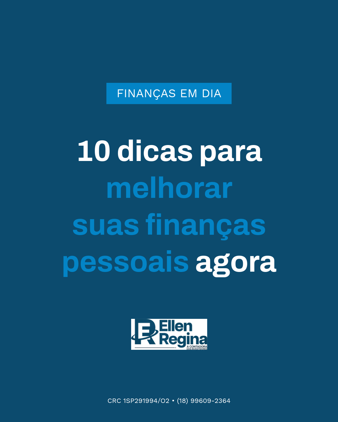 10 Dicas Para Melhorar Suas Finanças Pessoais Agora - Contabilidade em Presidente Epitácio - SP | @ellenreginacontadora