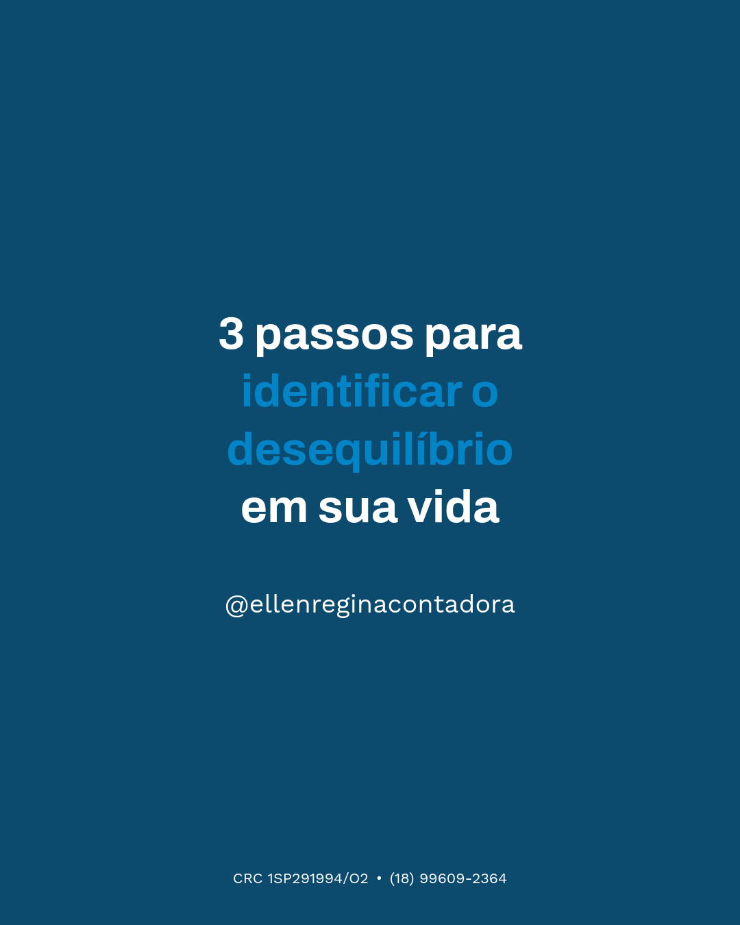 3 Passos Para Identificar O Desequilíbrio Em Sua Vida - Contabilidade em Presidente Epitácio - SP | @ellenreginacontadora
