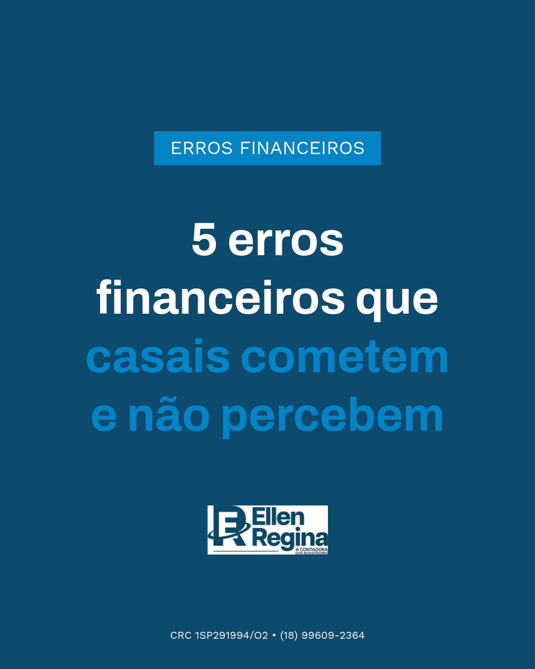 5 Erros Financeiros Que Casais Comete E Não Percebem - Contabilidade em Presidente Epitácio - SP | @ellenreginacontadora