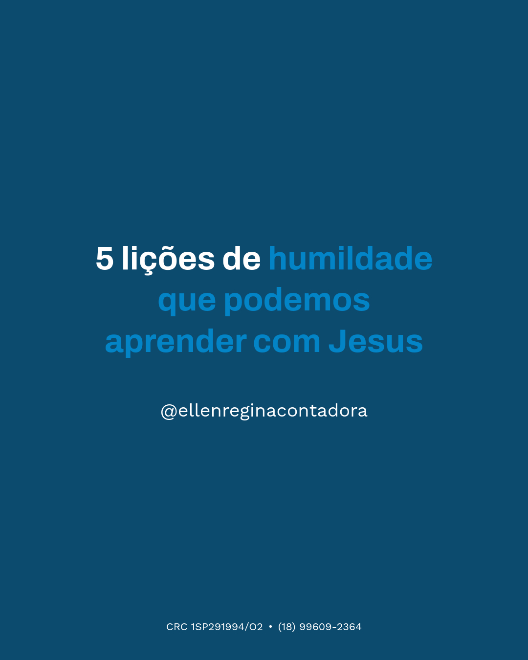 5 Lições De Humildade Que Podemos Aprender Com Jesus - Contabilidade em Presidente Epitácio - SP | @ellenreginacontadora