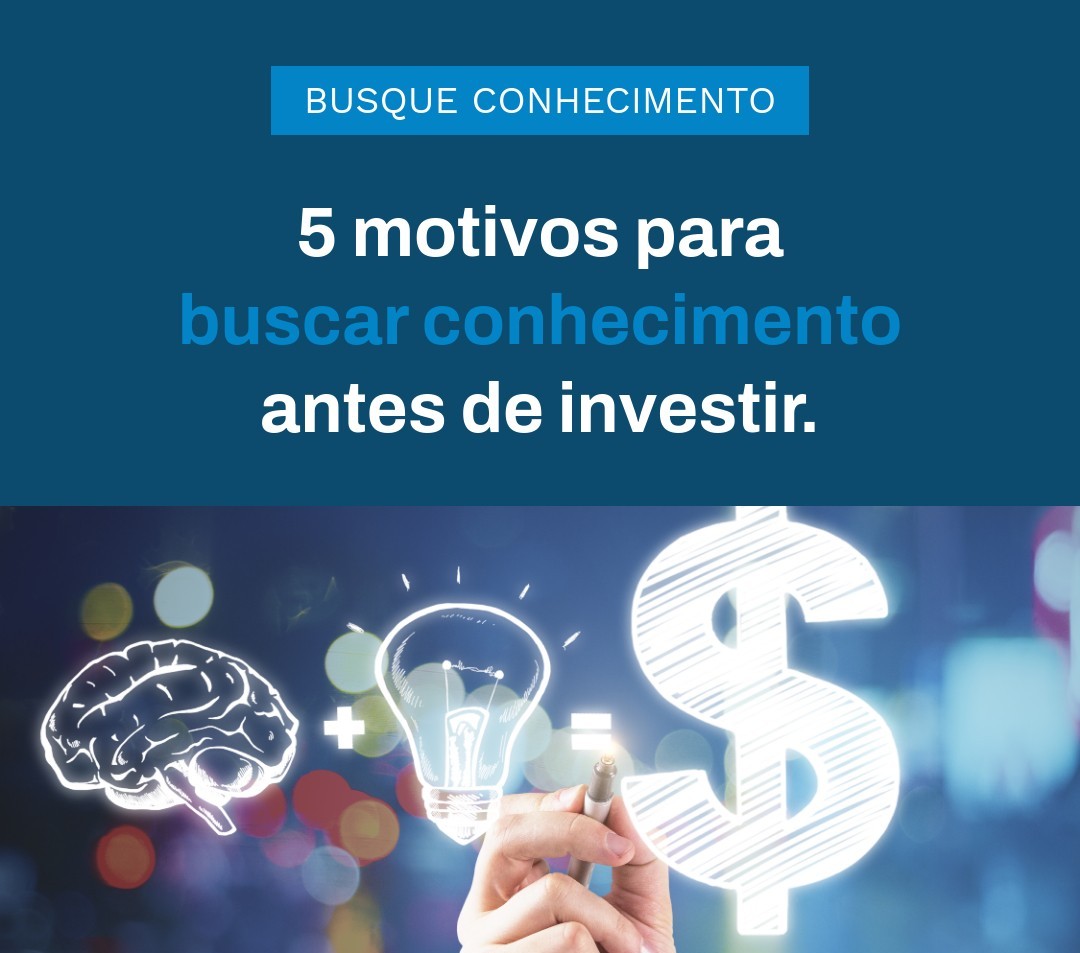 5 Motivos Para Buscar Conhecimento Antes De Investir - Contabilidade em Presidente Epitácio - SP | @ellenreginacontadora
