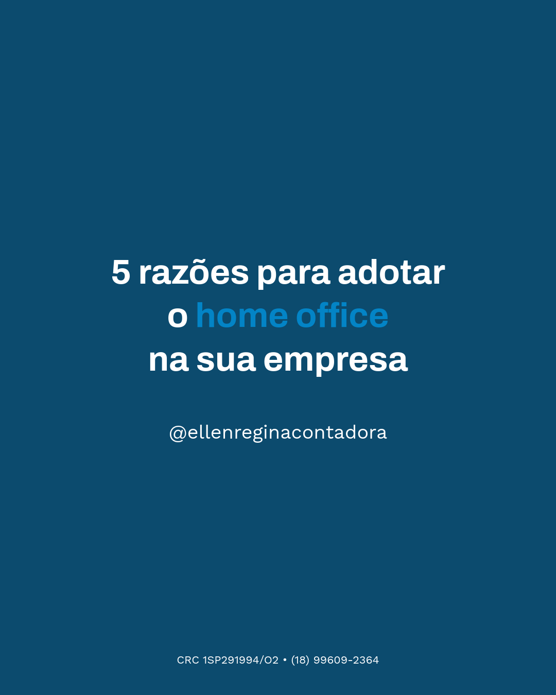 5 Razões Para Adotar O Home Office Na Sua Empresa - Contabilidade em Presidente Epitácio - SP | @ellenreginacontadora