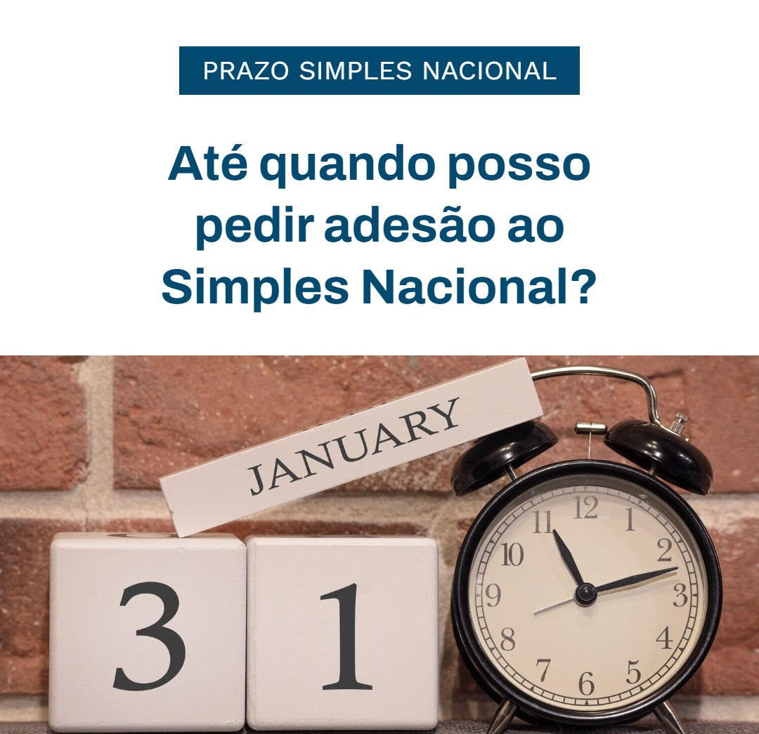 Até Quando Posso Pedir Adesão Ao Simples Nacional - Contabilidade em Presidente Epitácio - SP | @ellenreginacontadora