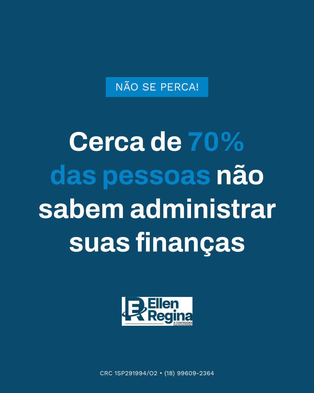 Cerca De 70% Das Pessoas Não Sabem Administrar Suas Finanças - Contabilidade em Presidente Epitácio - SP | @ellenreginacontadora