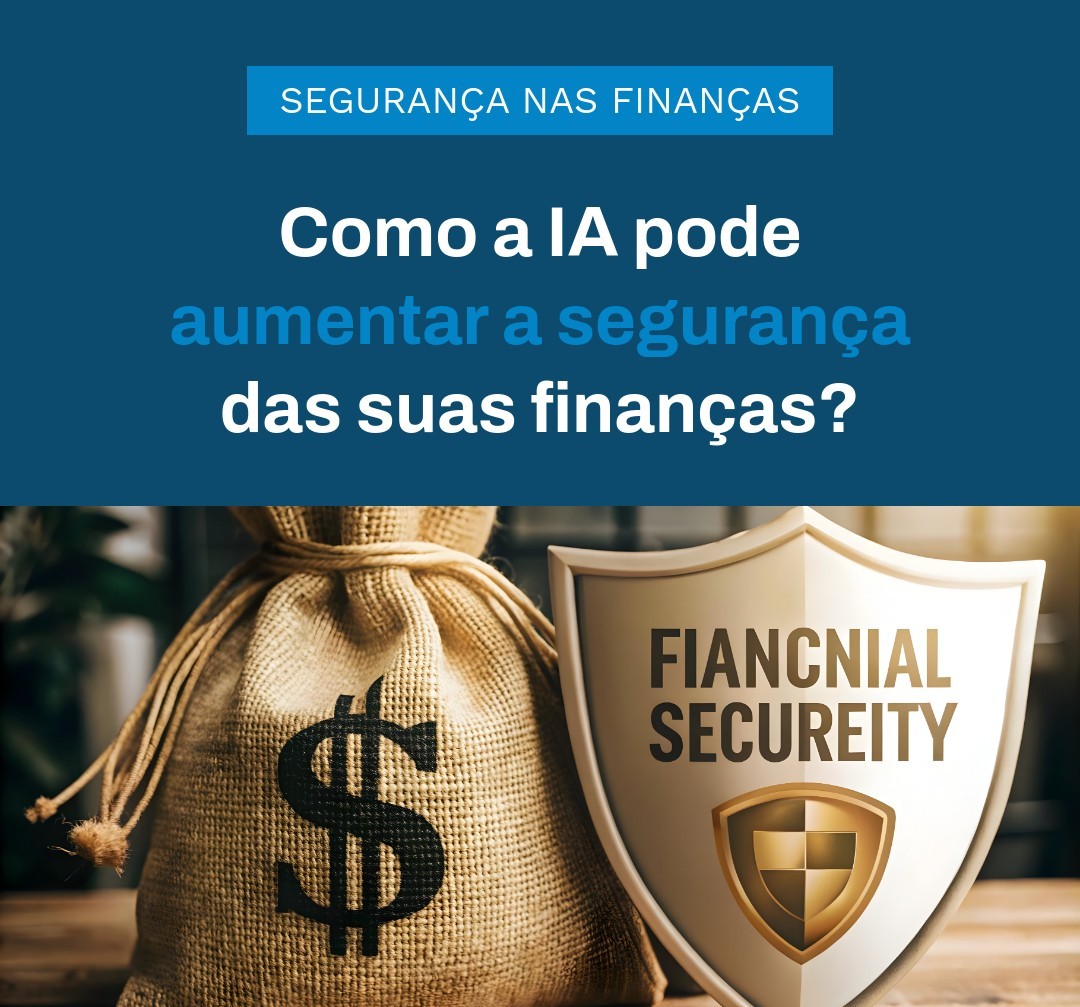 Como A Ia Pode Aumentar A Segurança Das Suas Finanças - Contabilidade em Presidente Epitácio - SP | @ellenreginacontadora