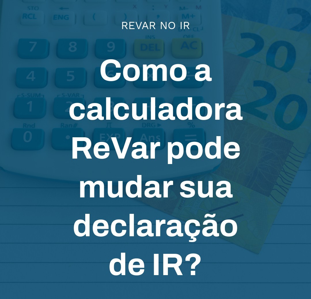 Como A Calculadora Revar Pode Mudar Sua Declaração - Contabilidade em Presidente Epitácio - SP | @ellenreginacontadora
