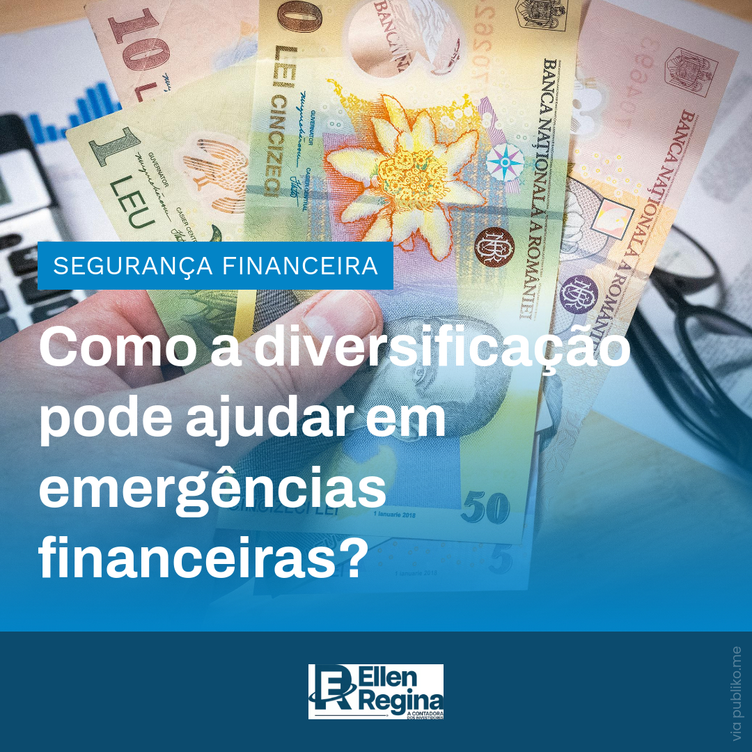 Como A Diversificação Pode Ajudar Em Emergências Financeiras - Contabilidade em Presidente Epitácio - SP | @ellenreginacontadora