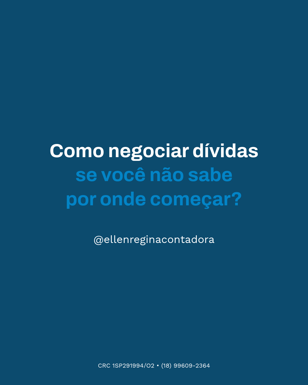 Como Negociar Dívidas Se Você Não Sabe Por Onde Começar - Contabilidade em Presidente Epitácio - SP | @ellenreginacontadora
