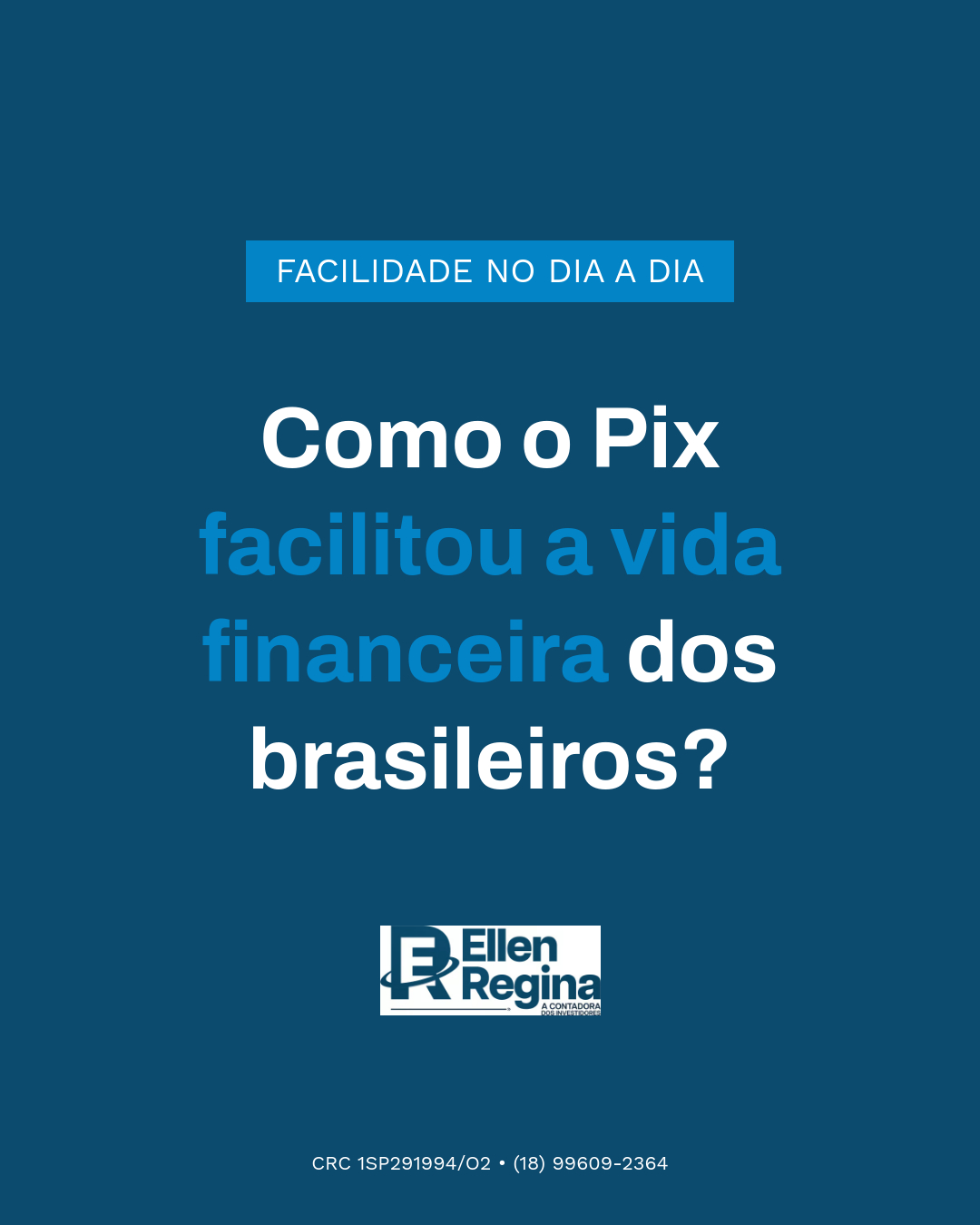 Como O Pix Facilitou A Vida Financeira Dos Brasileiros - Contabilidade em Presidente Epitácio - SP | @ellenreginacontadora