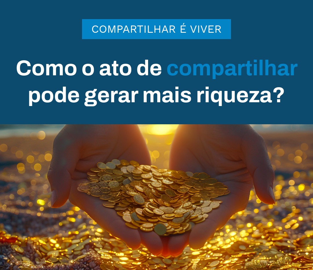 Como O Ato De Compartilhar Pode Gerar Mais Riqueza - Contabilidade em Presidente Epitácio - SP | @ellenreginacontadora