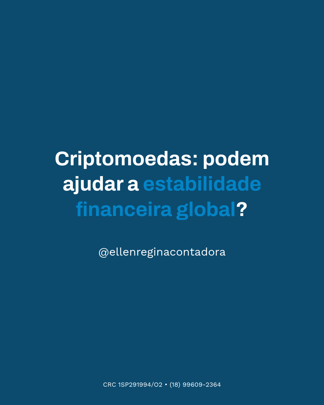 Criptomoedas Podem Ajudar A Estabilidade Financeira Global - Contabilidade em Presidente Epitácio - SP | @ellenreginacontadora