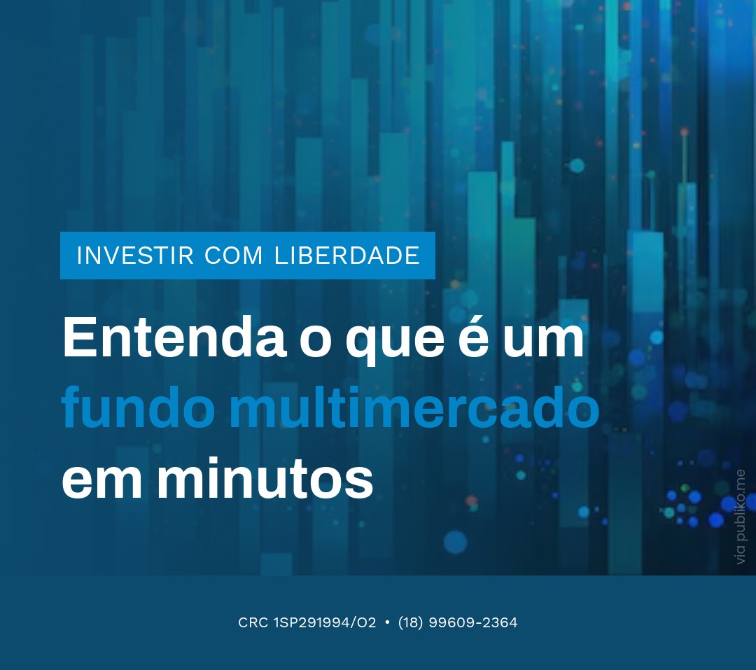 Entenda O Que é Um Fundo Multimercado Em Minutos - Contabilidade em Presidente Epitácio - SP | @ellenreginacontadora