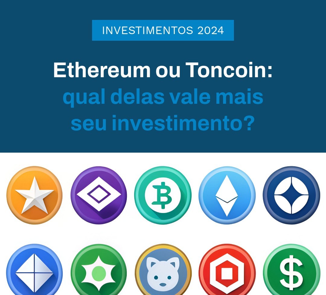 Ethereum Ou Toncoin Qual Delas Vale Mais Seu Investimento - Contabilidade em Presidente Epitácio - SP | @ellenreginacontadora