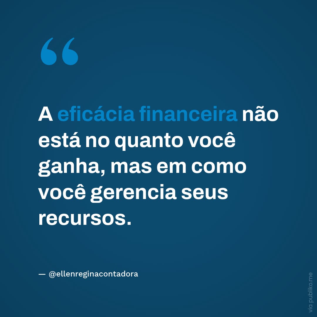 GestÃo Inteligente! 💡 Para O Sucesso Financeiro, Não Basta Aumentar Ganhos, é Essencial Gerenci - Contabilidade em Presidente Epitácio - SP | @ellenreginacontadora
