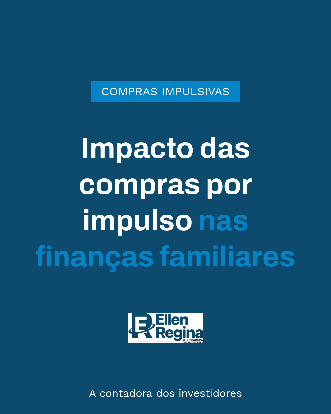 Impacto Das Compras Por Impulso Nas Finanças Familiares - Contabilidade em Presidente Epitácio - SP | @ellenreginacontadora
