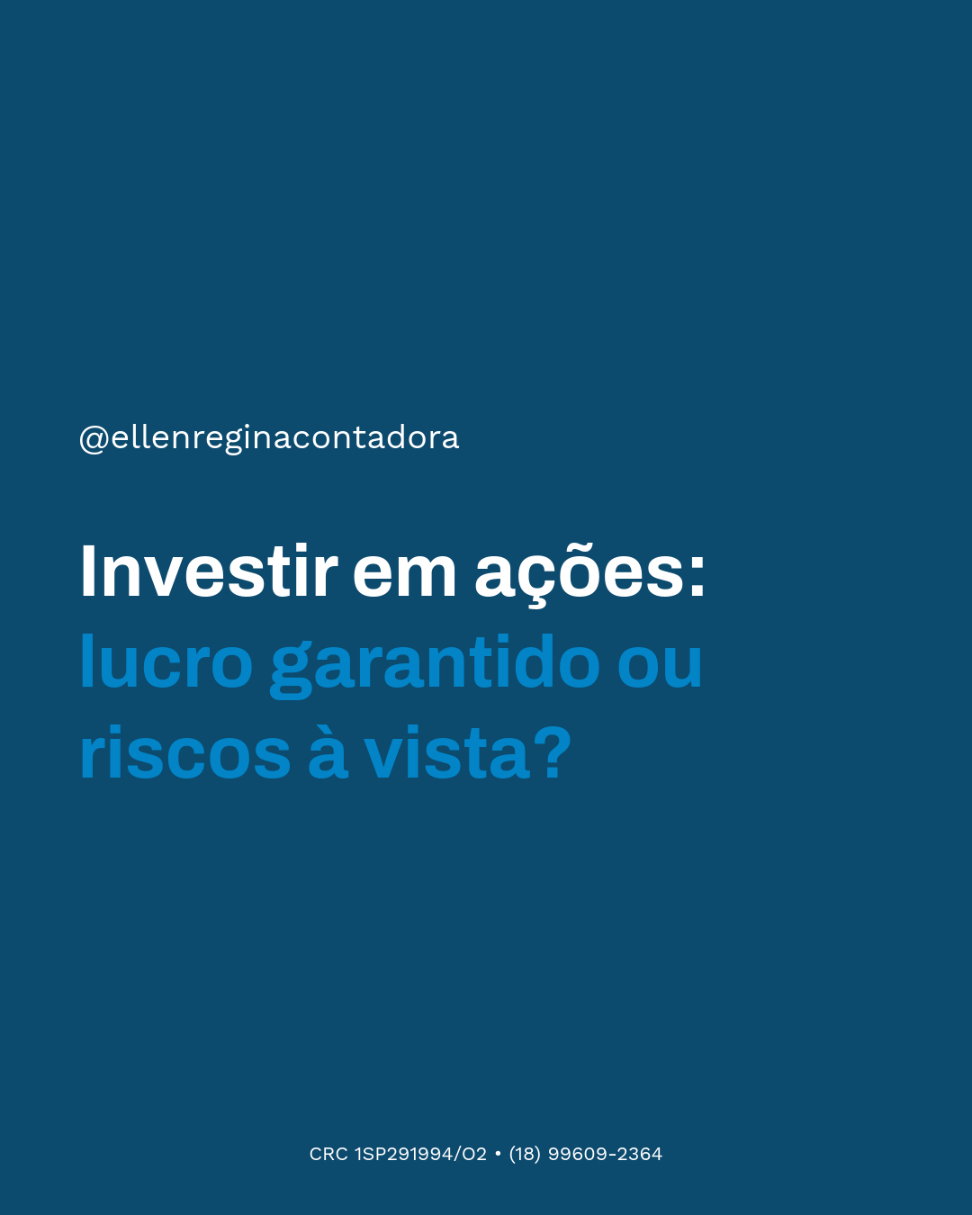 Investir Em Ações Lucro Garantido Ou Riscos à Vista - Contabilidade em Presidente Epitácio - SP | @ellenreginacontadora