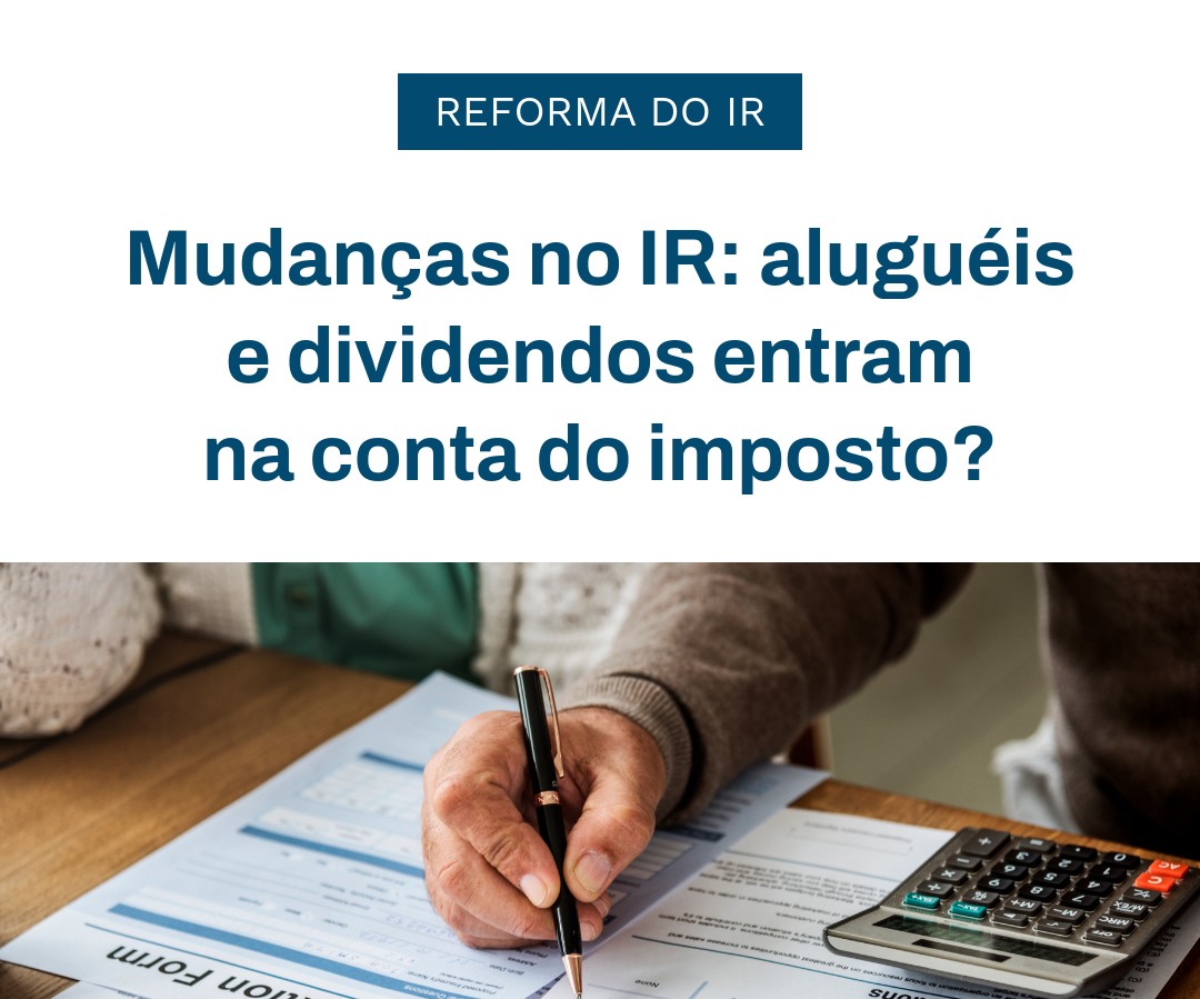 Mudanças No Ir Aluguéis E Dividendos Entram Na Conta Do Imposto - Contabilidade em Presidente Epitácio - SP | @ellenreginacontadora