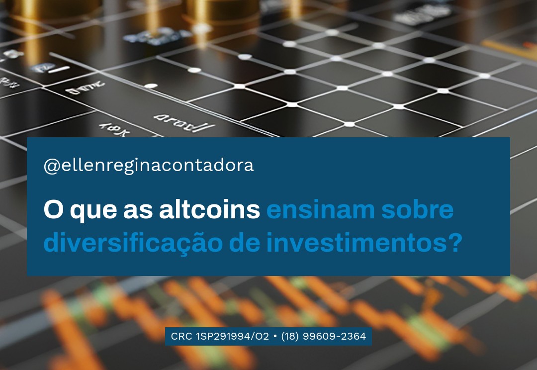 O Que As Altcoins Ensinam Sobre Diversificação De Investimentos - Contabilidade em Presidente Epitácio - SP | @ellenreginacontadora