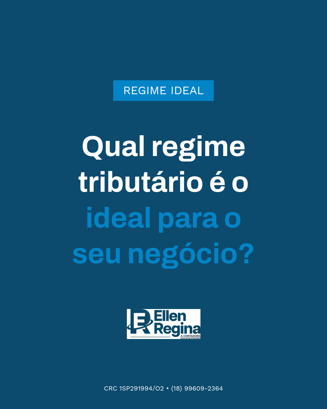 Qual Regime Tributário é O Ideal Para O Seu Negócio - Contabilidade em Presidente Epitácio - SP | @ellenreginacontadora