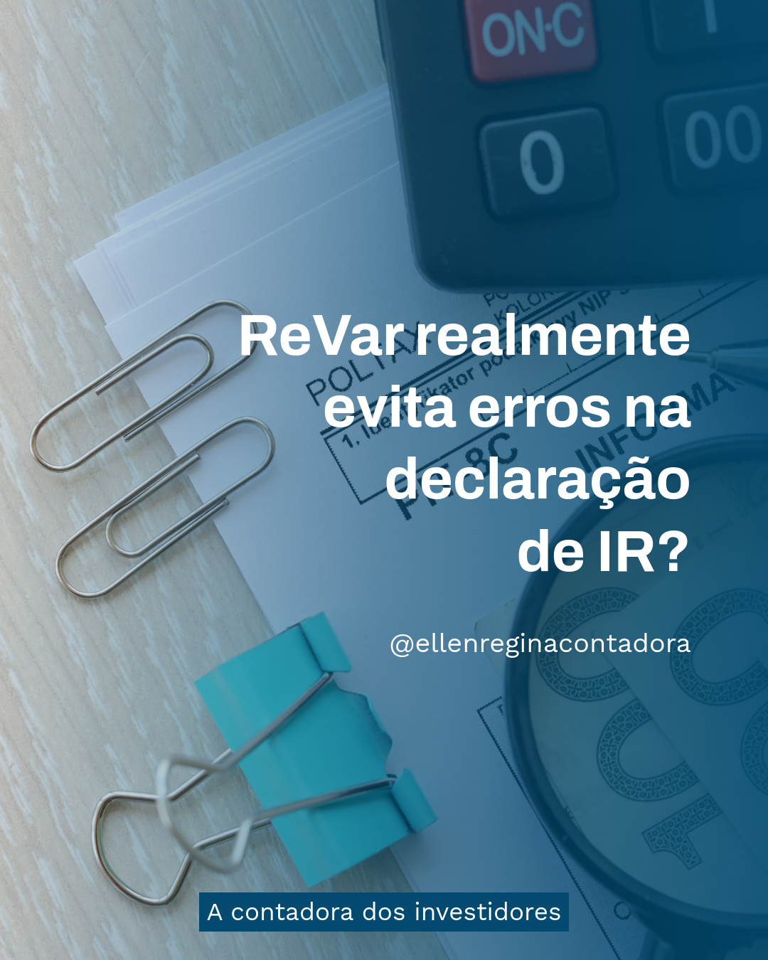 Revar Realmente Evita Erros Na Declaração De Ir - Contabilidade em Presidente Epitácio - SP | @ellenreginacontadora
