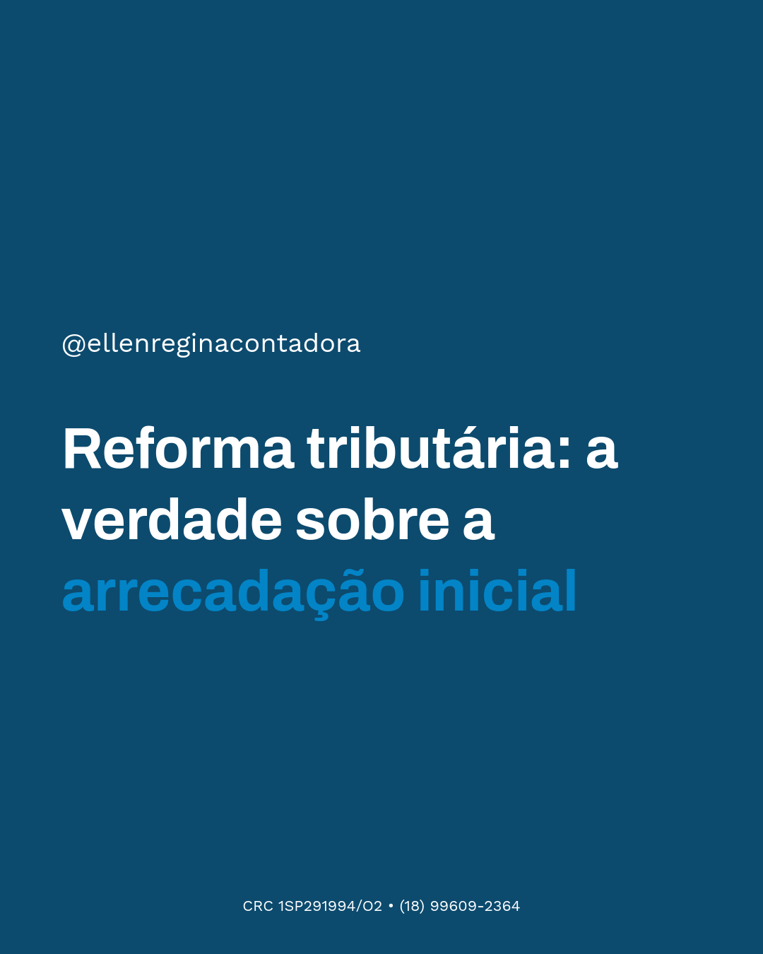 Reforma Tributária A Verdade Sobre A Arrecadação Inicial - Contabilidade em Presidente Epitácio - SP | @ellenreginacontadora