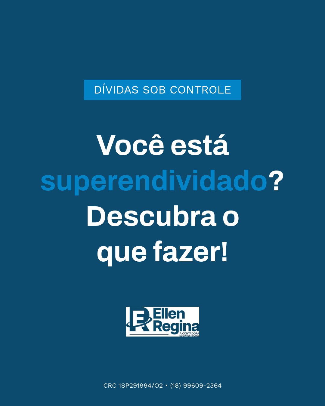 Você Está Superendividado Descubra O Que Fazer - Contabilidade em Presidente Epitácio - SP | @ellenreginacontadora