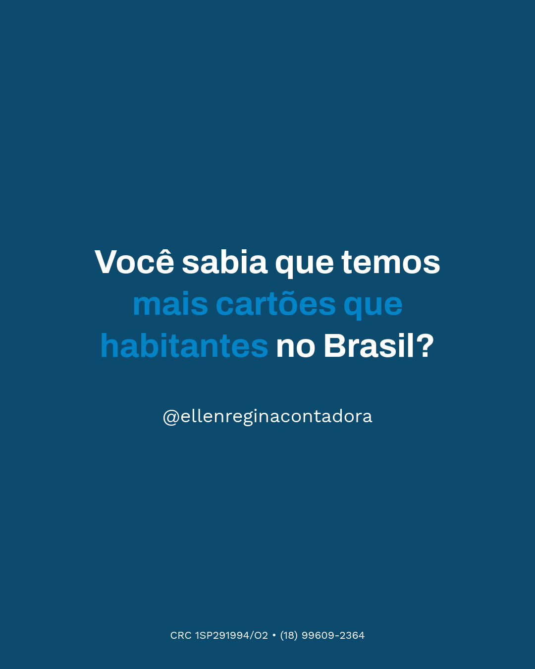Você Sabia Que Temos Mais Cartões Que Habitantes No Brasil - Contabilidade em Presidente Epitácio - SP | @ellenreginacontadora