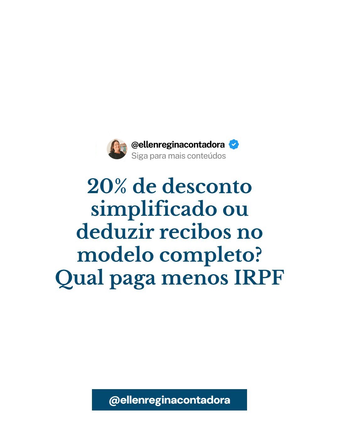 20% De Desconto Simplificado Ou Deduzir Recibos No Modelo Completo Qual Paga Menos Irpf - Contabilidade em Presidente Epitácio - SP | @ellenreginacontadora