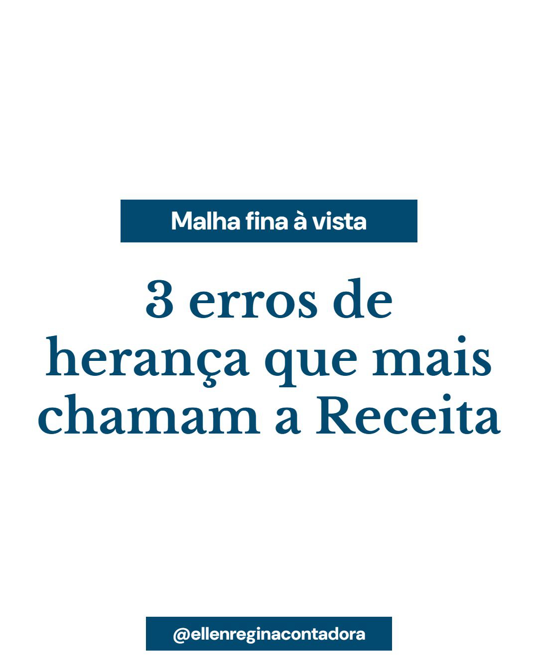 3 Erros De Herança Que Mais Chamam A Receita - Contabilidade em Presidente Epitácio - SP | @ellenreginacontadora