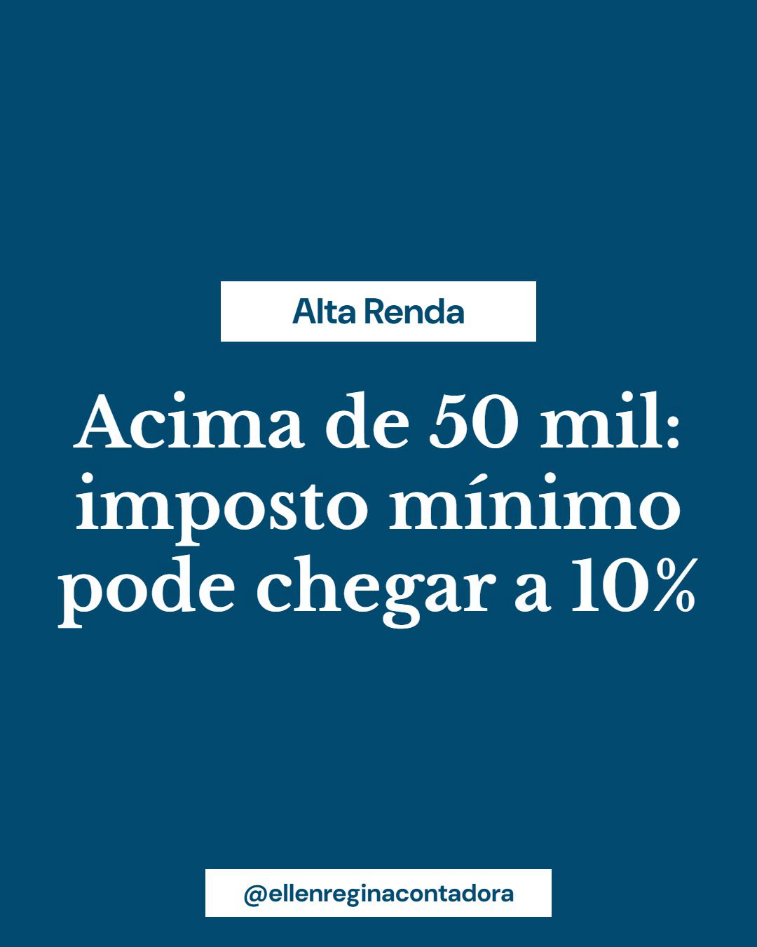 Acima De 50mil Imposto Mínimo Pode Chegar A 10% - Contabilidade em Presidente Epitácio - SP | @ellenreginacontadora