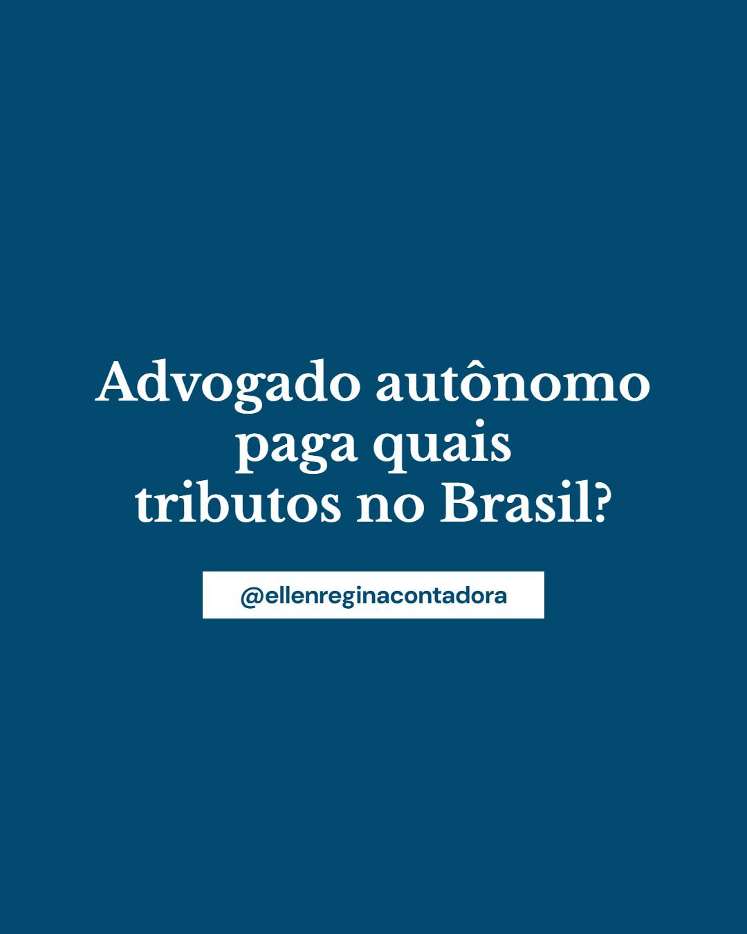Advogado Autônomo Paga Quais Tributos No Brasil - Contabilidade em Presidente Epitácio - SP | @ellenreginacontadora