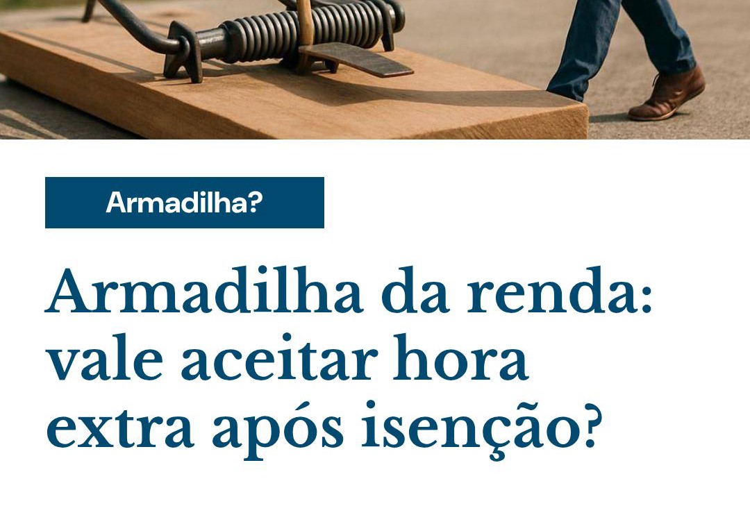 Armaldilha Da Renda Vale Aceitar Hora Extra Após Isenção - Contabilidade em Presidente Epitácio - SP | @ellenreginacontadora
