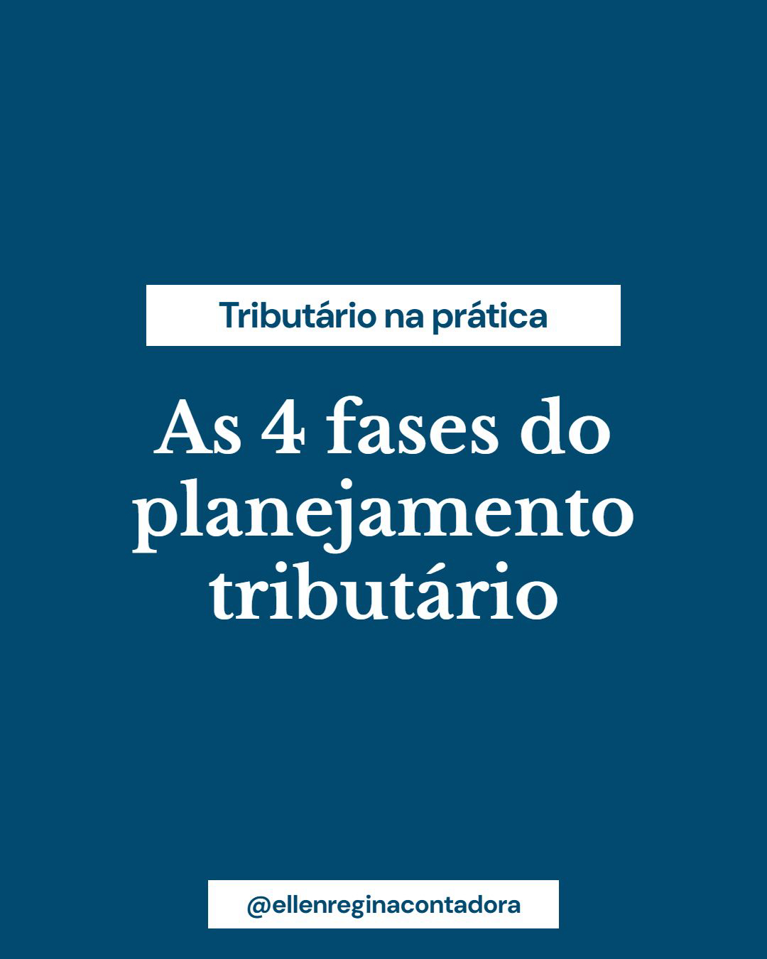 As 4 Fases Do Planejamento Tributário - Contabilidade em Presidente Epitácio - SP | @ellenreginacontadora