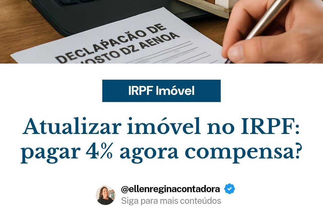 Atualizar Imóvel No Irpf Pagar 4% Agora Compensa - Contabilidade em Presidente Epitácio - SP | @ellenreginacontadora