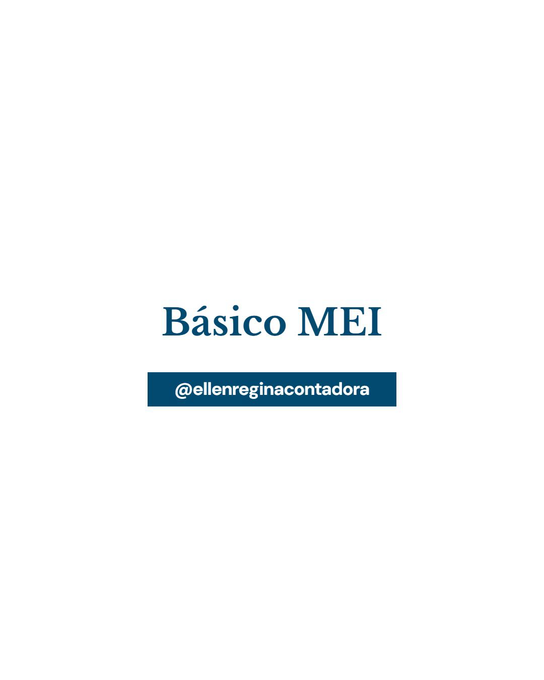 Básico Mei - Contabilidade em Presidente Epitácio - SP | @ellenreginacontadora