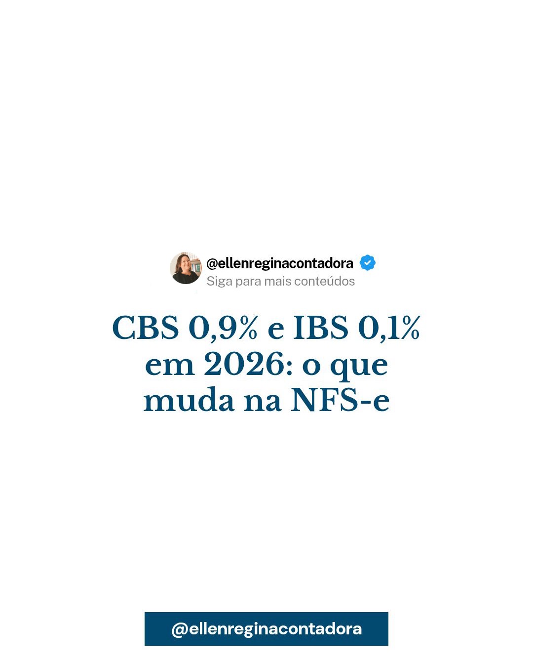 Cbs 0,9% E Ibs 0,1% Em 2026 O Que Muda Na Nfs E - Contabilidade em Presidente Epitácio - SP | @ellenreginacontadora
