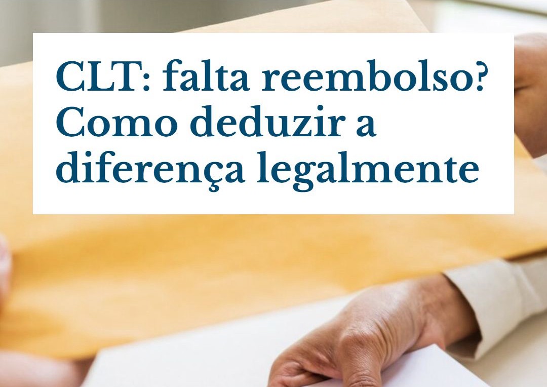 Clt Falta Reembolso Como Deduzir A Diferença Legalmente - Contabilidade em Presidente Epitácio - SP | @ellenreginacontadora