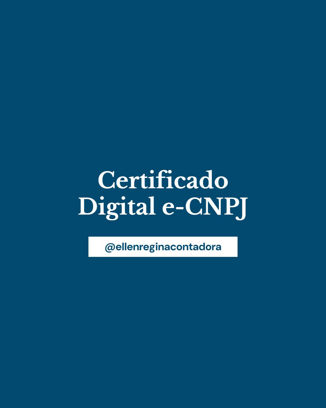 Certificado Digital E Cnpj - Contabilidade em Presidente Epitácio - SP | @ellenreginacontadora