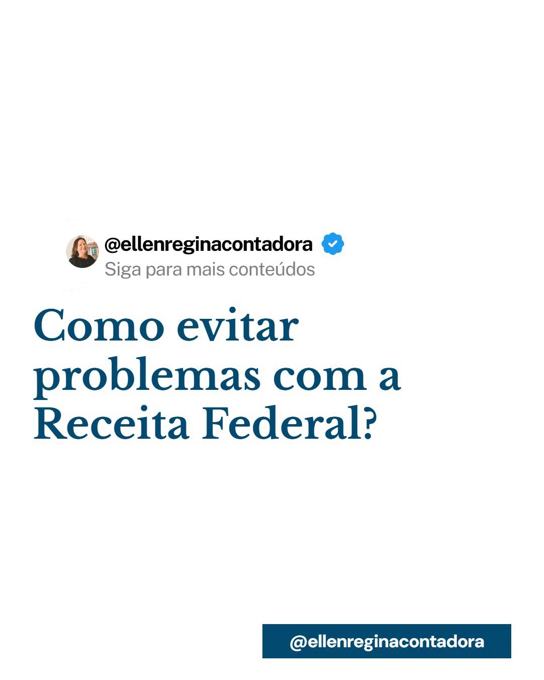 Como Evitar Problemas Com A Receita Federal - Contabilidade em Presidente Epitácio - SP | @ellenreginacontadora