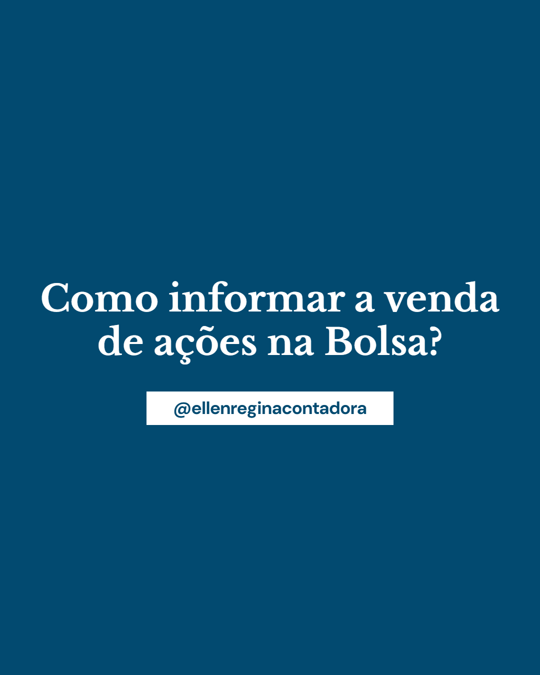 Como Informar A Venda De Ações Na Bolsa - Contabilidade em Presidente Epitácio - SP | @ellenreginacontadora